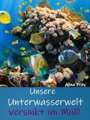 cover image of Unsere Unterwasserwelt versinkt im Müll